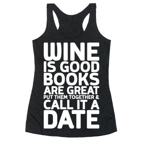 Wine Is Good, Books Are Great Racerback Tank Top