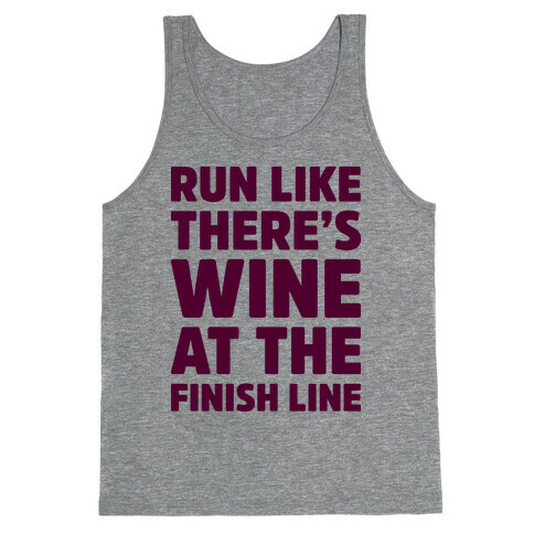 Run Like There's Wine At The Finish line Tank Top