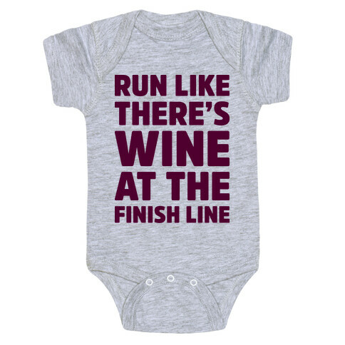 Run Like There's Wine At The Finish line Baby One-Piece