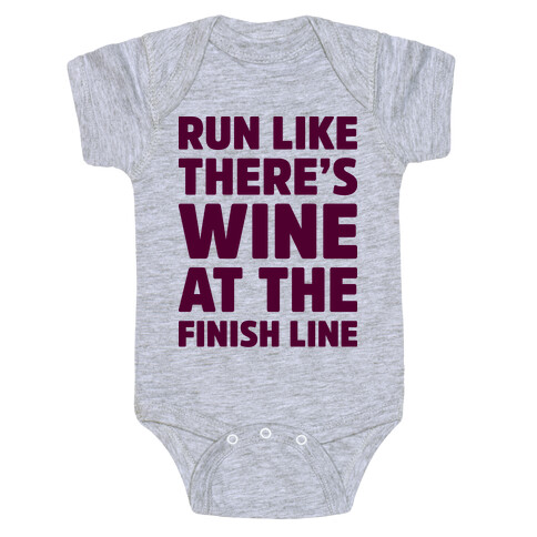 Run Like There's Wine At The Finish line Baby One-Piece
