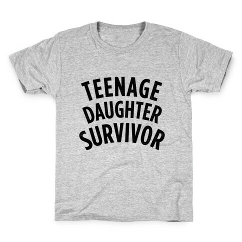 Teenage Daughter Survivor Kids T-Shirt