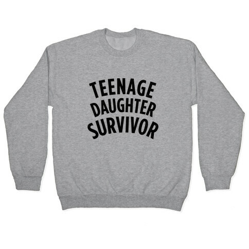 Teenage Daughter Survivor Pullover