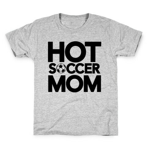 Hot Soccer Mom Kids T-Shirt