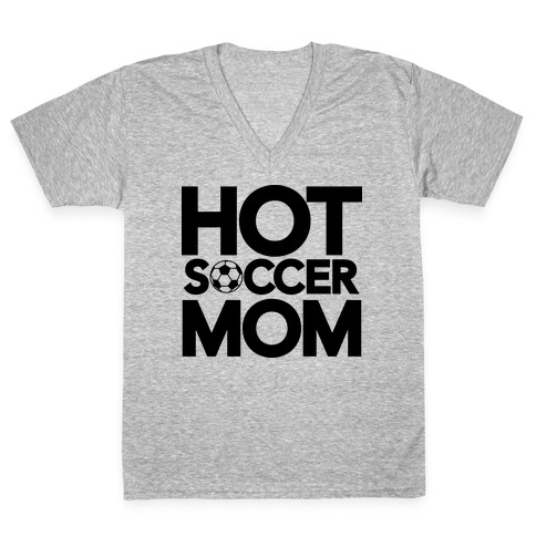 Hot Soccer Mom V-Neck Tee Shirt