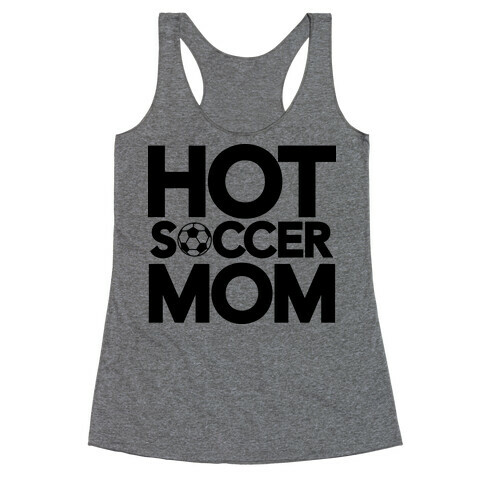 Hot Soccer Mom Racerback Tank Top