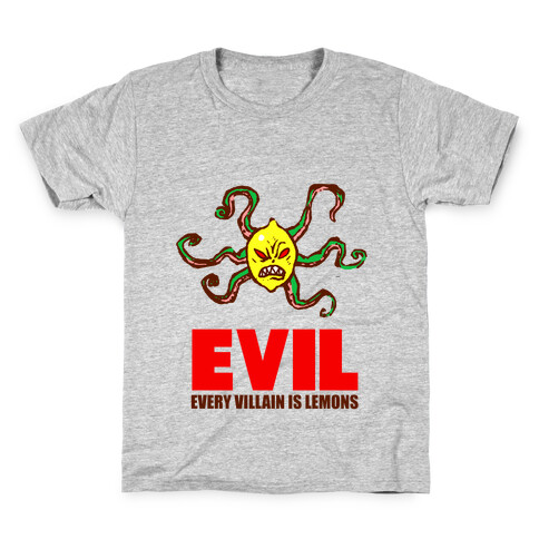 Every Villain Is Lemons Kids T-Shirt