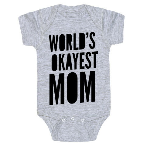 World's Okayest Mom Baby One-Piece