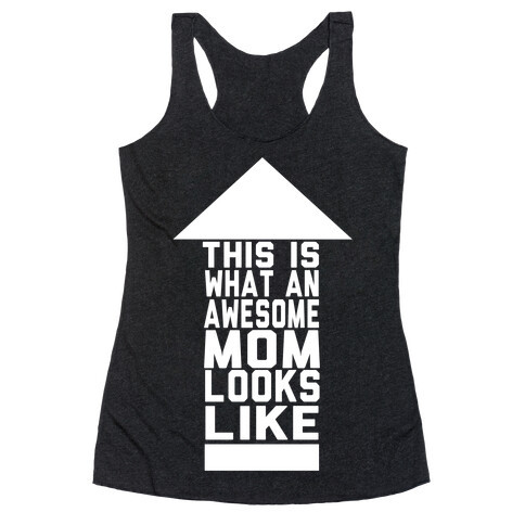 This is What an Awesome Mom Looks Like Racerback Tank Top