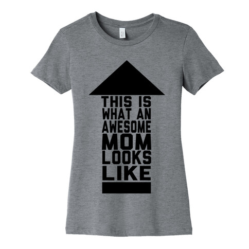 This is What an Awesome Mom Looks Like Womens T-Shirt