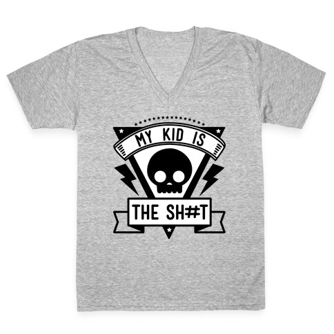 My Kid is the Shit V-Neck Tee Shirt