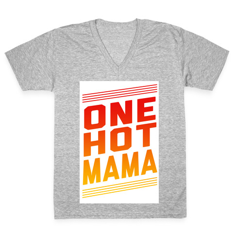 One Hot Mama V-Neck Tee Shirt