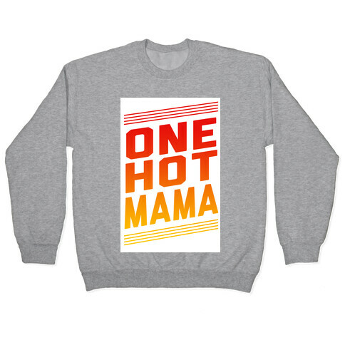 One Hot Mama Pullover