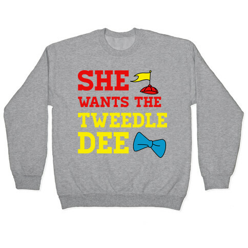 She Wants The Tweedle Dee Pullover