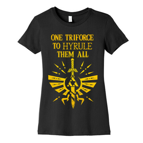 One Triforce To Hyrule Them All Womens T-Shirt