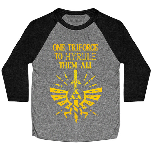 One Triforce To Hyrule Them All Baseball Tee