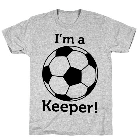 I'm a Keeper T-Shirt