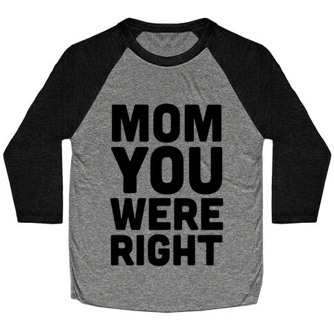 Mom Knows Best (Part 1) Baseball Tee