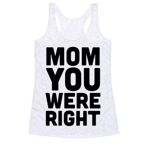 Mom Knows Best (Part 1) Racerback Tank Top