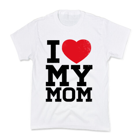 I Heart My Mom Kids T-Shirt