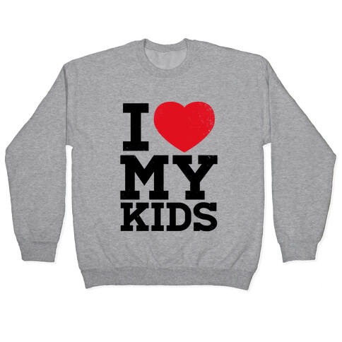 I Heart My Kids Pullover