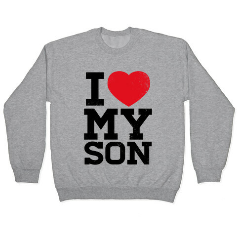 I Heart My Son Pullover