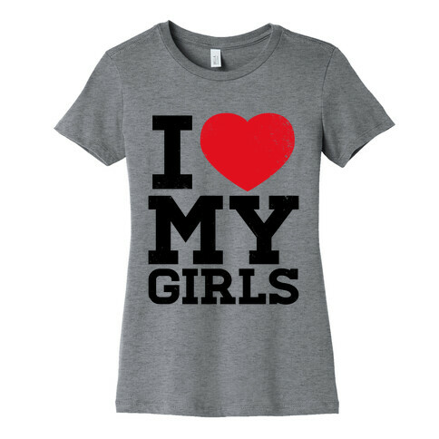 I Heart My Girls Womens T-Shirt