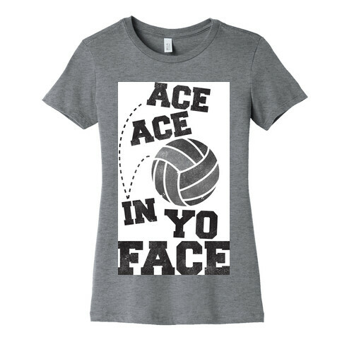 Ace Ace  Womens T-Shirt