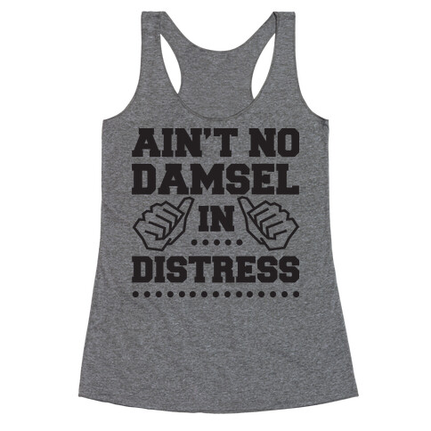 Ain't No Damsel Racerback Tank Top