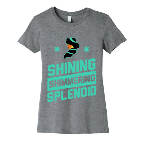 Shining Shimmering, Splendid (Athletic) Womens T-Shirt