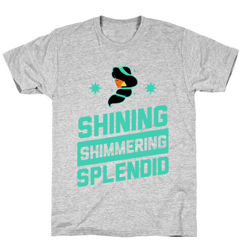 Shining Shimmering, Splendid (Athletic) T-Shirt