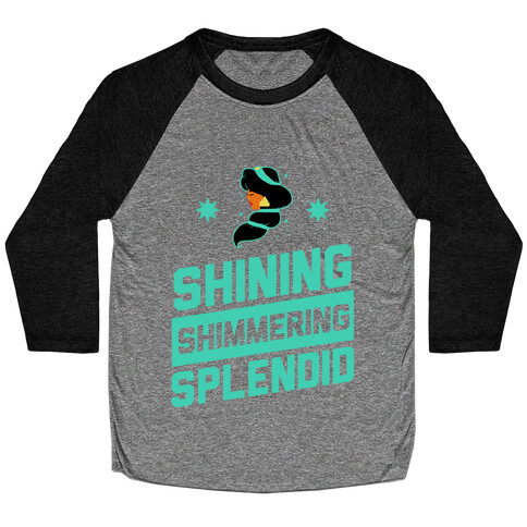 Shining Shimmering, Splendid (Athletic) Baseball Tee