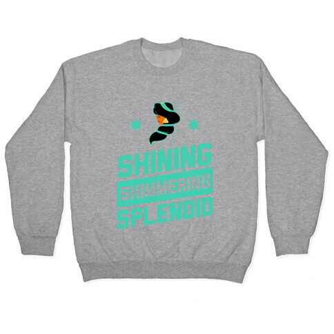 Shining Shimmering, Splendid (Athletic) Pullover