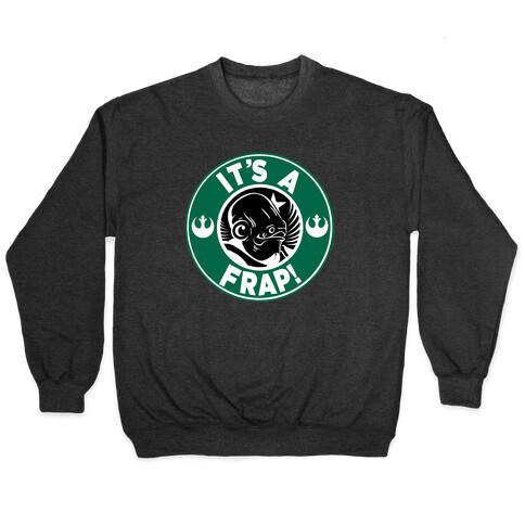 It's A Frap!  Pullover