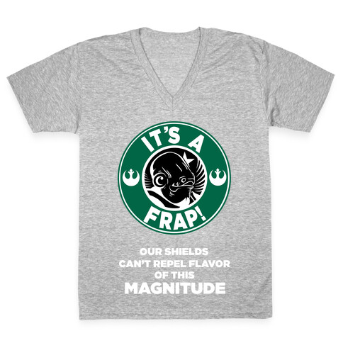It's a Frap (Our Shields Can't Repel Flavor of This Magnitude!) V-Neck Tee Shirt