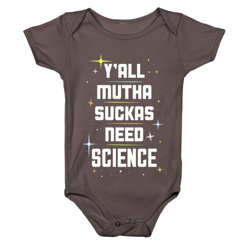 Ya'll Need Science Baby One-Piece