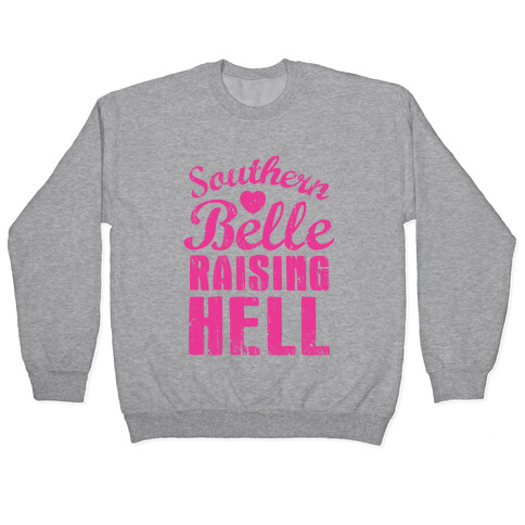 Southern Belle Raising Hell Pullover