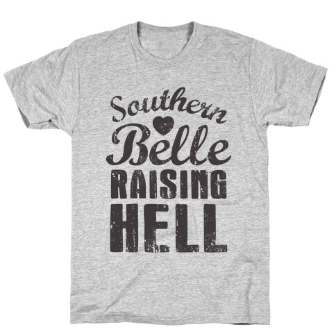 Southern Belle Raising Hell T-Shirt