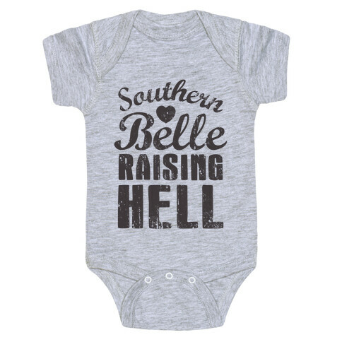 Southern Belle Raising Hell Baby One-Piece