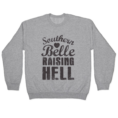 Southern Belle Raising Hell Pullover