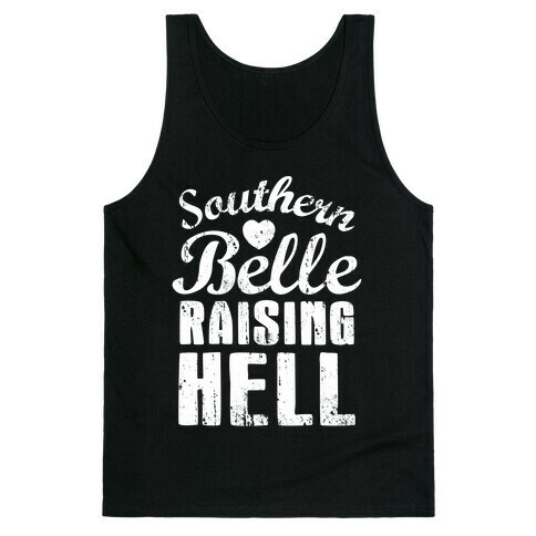 Southern Belle Raising Hell Tank Top