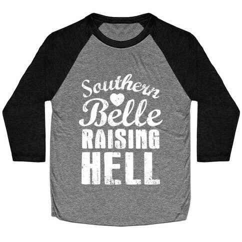 Southern Belle Raising Hell Baseball Tee