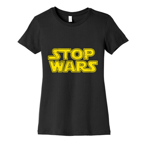 Stop Wars (Dark Print) Womens T-Shirt