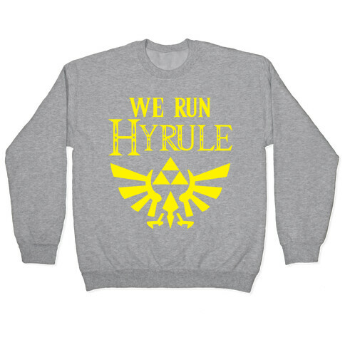 We Run Hyrule Pullover