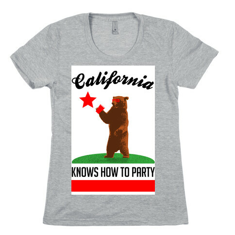 California Knows How to Party Womens T-Shirt