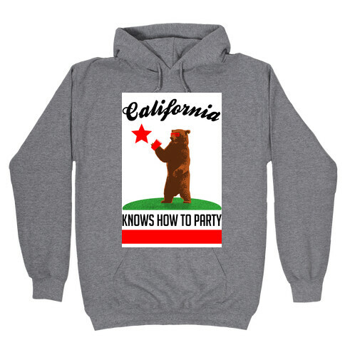 California Knows How to Party Hooded Sweatshirt