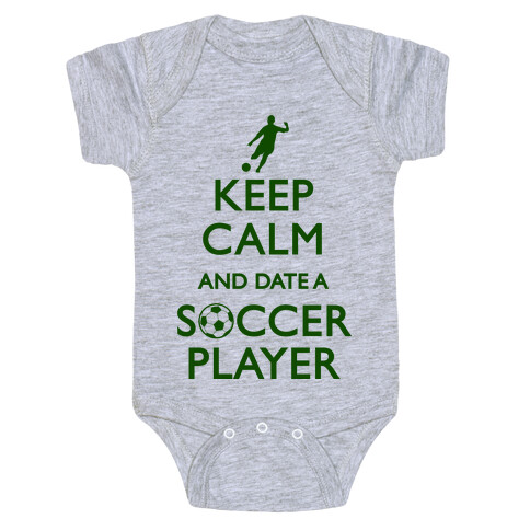 Keep Calm And Date A Soccer Player Baby One-Piece