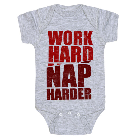 Work Hard Nap Harder Baby One-Piece