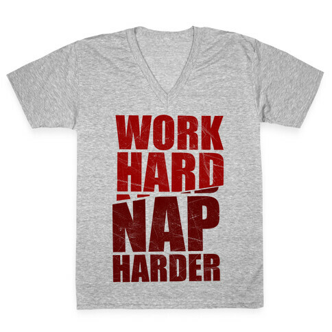Work Hard Nap Harder V-Neck Tee Shirt