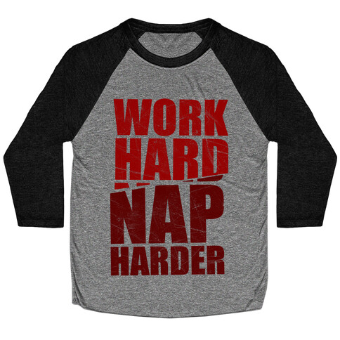 Work Hard Nap Harder Baseball Tee