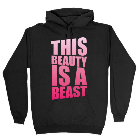 This Beauty is a Beast Hooded Sweatshirt